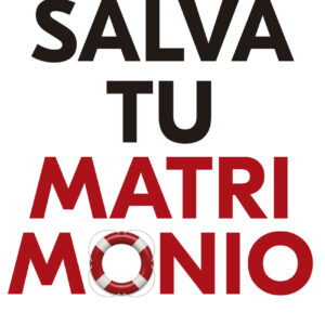 Salva tu matrimonio