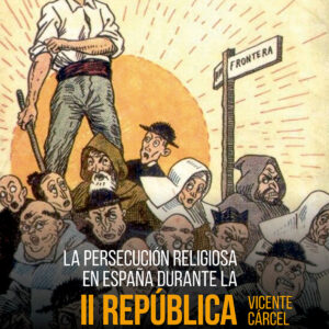 La persecución religiosa en España durante la Segunda República