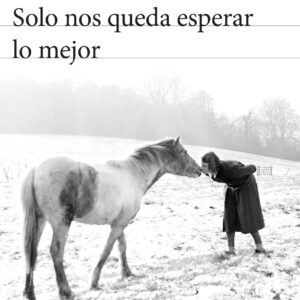 Solo nos queda esperar lo mejor