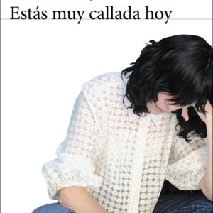 Estás muy callada hoy