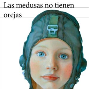 Las medusas no tienen orejas