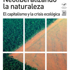 Neoliberalizando la naturaleza