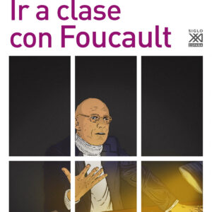 Ir a clase con Foucault