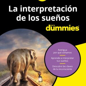 LA INTERPRETACIÓN DE LOS SUEÑOS PARA DUMMIES