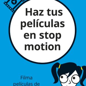 HAZ TUS PELICULAS EN STOP MOTION