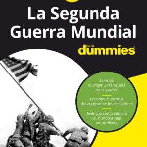 LA SEGUNDA GUERRA MUNDIAL PARA DUMMIES