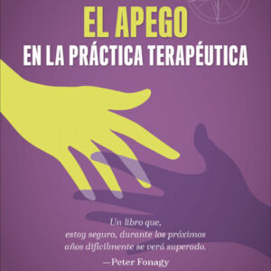 EL APEGO EN LA PRACTICA TERAPEUTICA