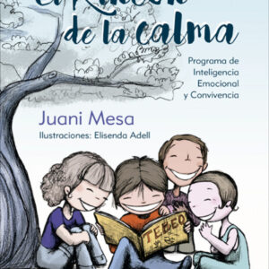 El rincón de la calma. Programa para la mejora de la Inteligencia Emocional y la convivencia en Educación Primaria