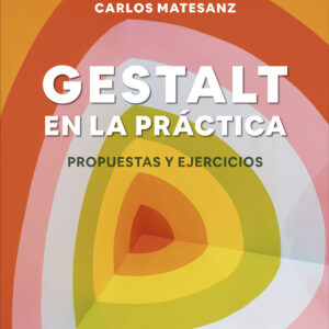 Gestalt en la práctica. Propuestas y ejercicios