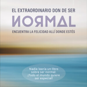 El extraordinario don de ser normal