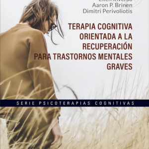Terapia cognitiva orientada a la recuperación para trastornos mentales graves