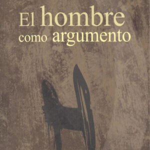 HOMBRE COMO ARGUMENTO