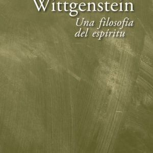 Wittgenstein: una filosofía del espíritu