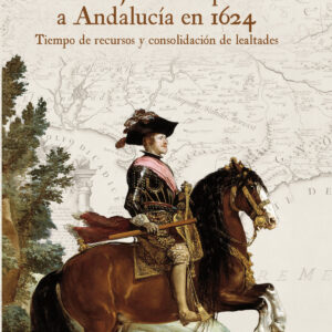 El viaje de Felipe IV a Andalucía en 1624