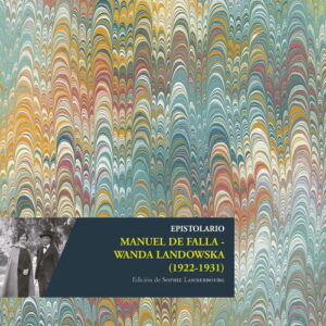 Epistolario Manuel de Falla - Wanda Landowska (1922-1931)