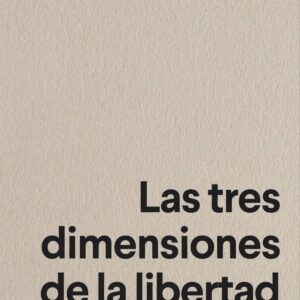 Las tres dimensiones de la libertad