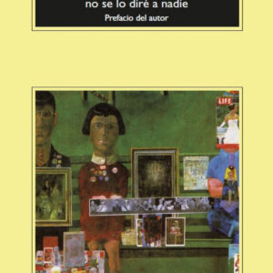 El día que me vaya no se lo diré a nadie