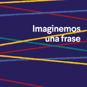 Imaginemos una frase