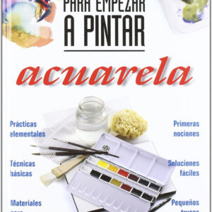 GUíAS PARRAMóN PARA EMPEZAR A PINTAR ACUARELA
