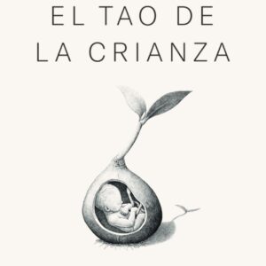 El Tao de la crianza