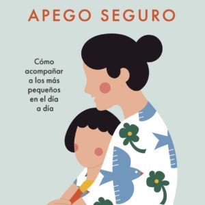 Criar con apego seguro