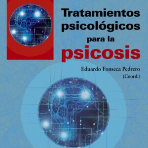 TRATAMIENTOS PSICOLÓGICOS PARA LA PSICOSIS