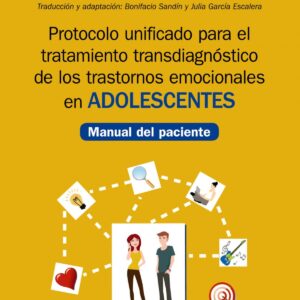 Protocolo unificado para el tratamiento transdiagnóstico de los trastornos emocionales en adolescentes