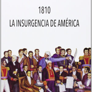 1810. La insurgencia de América