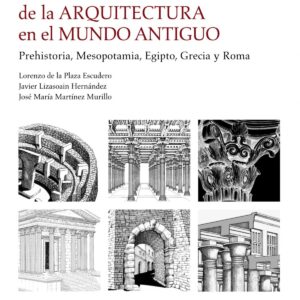 Guía visual de la arquitectura en el Mundo Antiguo