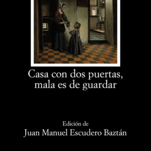 Casa con dos puertas, mala es de guardar