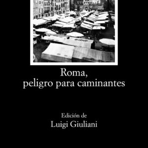 Roma, peligro para caminantes
