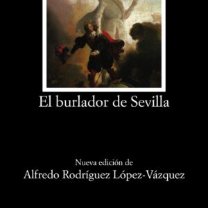 El burlador de Sevilla o El convidado de piedra