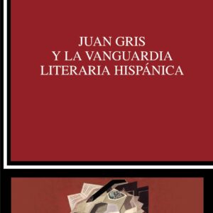 Juan Gris y la vanguardia literaria hispánica