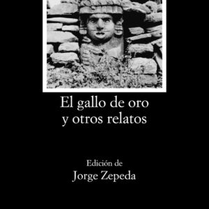 El gallo de oro y otros relatos