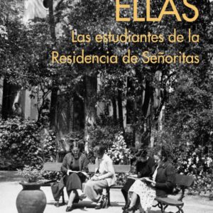 Ellas. Las estudiantes de la Residencia de Señoritas
