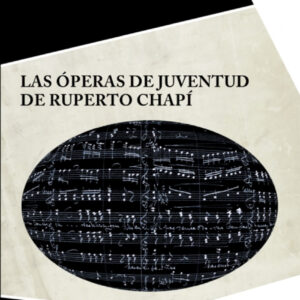 Las óperas de juventud de Ruperto Chapí