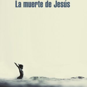LA MUERTE DE JESUS