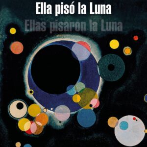 ELLA PISÓ LA LUNA