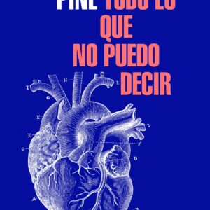 Todo lo que no puedo decir