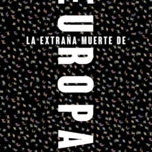 EXTRAÑA MUERTE DE EUROPA