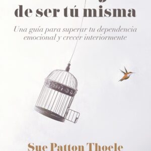 El coraje de ser tu misma