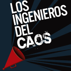 Los Ingenieros del Caos