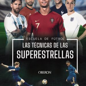 Escuela de Futbol. Las técnicas de las superestrellas