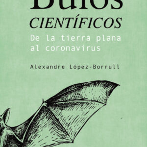 Bulos científicos: de la tierra plana al coronavirus