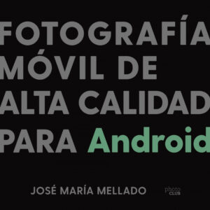 Fotografía móvil de alta calidad para Android