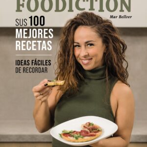 FOODICTION. Sus 100 mejores recetas