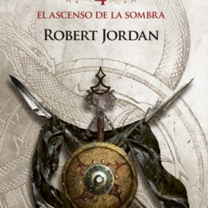 La Rueda del Tiempo nº 04/14 El ascenso de la Sombra