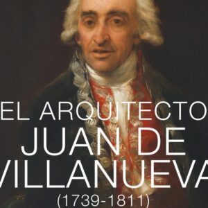 El arquitecto Juan de Villanueva (1739-1811)