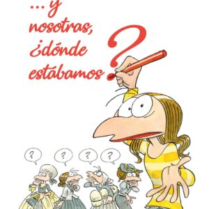 ... Y NOSOTRAS, ¿DÓNDE ESTÁBAMOS?