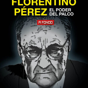 Florentino Pérez, el poder del palco
